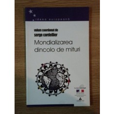 MONDIALIZAREA DINCOLO DE MITURI de SERGE CORDELLIER , 2001