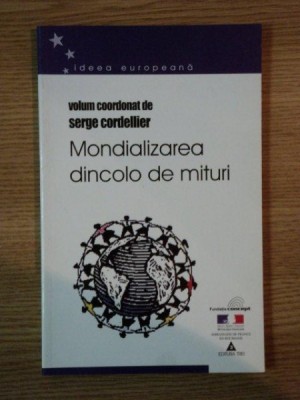 MONDIALIZAREA DINCOLO DE MITURI de SERGE CORDELLIER , 2001 foto