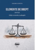 Elemente de drept. Sinteze. Editie revizuita si adaugita - Lucretia Dogaru