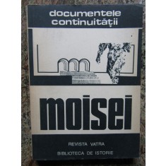 DOCUMENTELE CONTINUITATII MOISEI REVISTA VATRA