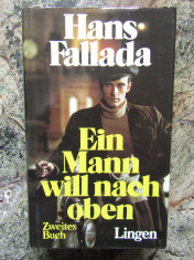 Ein Mann will nach oben -Hans Fallada - IN LIMBA GERMANA foto