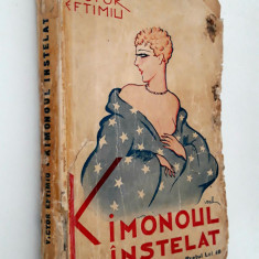 Carte veche Victor Eftimiu Kimonoul instelat ilustratii art deco