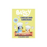 Bluey: Cheese and Crackers: A Coloring Book