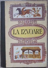 LA IZVOARE-GRIGORE BOTEZATU-216894