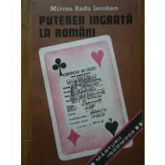 Puterea Ingrata La Romani - Mircea Radu Iacoban ,285743