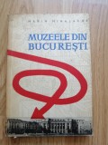 Muzeele din Bucuresti - Marin Mihalache