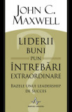 Liderii buni pun intrebari extraordinare | John C. Maxwell, Amaltea