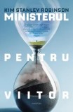 Cumpara ieftin Ministerul pentru viitor/Kim Stanley Robinson