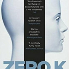 Zero K - Don Delillo