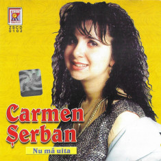 CD Carmen Șerban - Nu Mă Uita, original