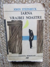 Iarna Vrajbei Noastre - John Steinbeck, Editura Pentru Literatura Universala, 1967. Roman Beletristica