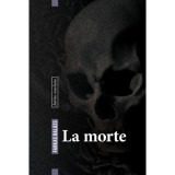 La morte - Farkas Bal&aacute;zs