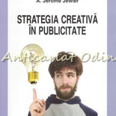 Strategia Creativa In Publicitate - Bonnie L. Drewniany, A. Jerome Jewler