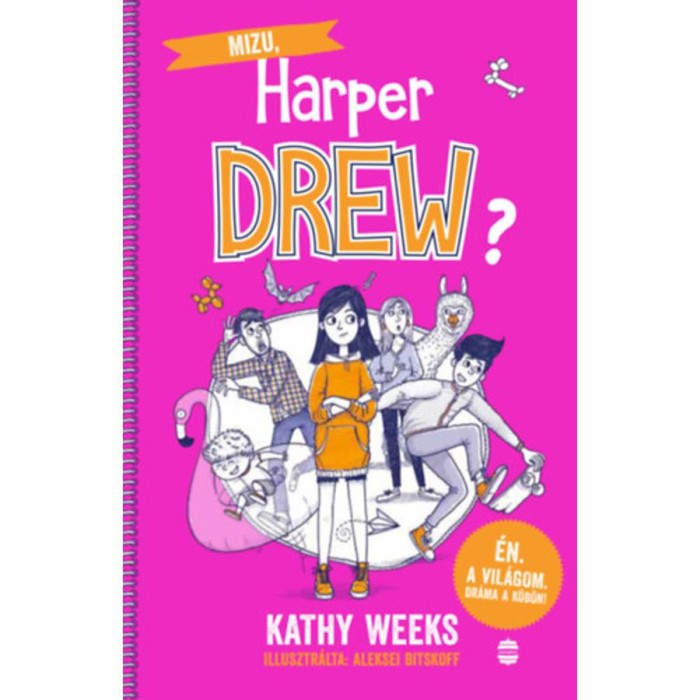 Mizu, Harper Drew? - &Eacute;n. A vil&aacute;gom. Dr&aacute;ma a k&ouml;b&ouml;n! - Kathy Weeks