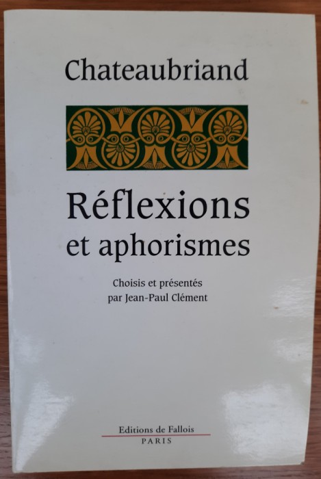 Reflexions et aphorismes, Chateaubriand