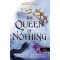 The Queen of Nothing - A semmi kir&aacute;lynője - A levegő n&eacute;pe 3. - Holly Black