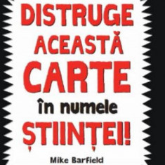 Distruge aceasta carte in numele stiintei!