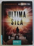 ULTIMA STEA de RICK YANCEY , AL TREILEA VOLUM DIN SERIA AL 5 LEA VAL , 2017 * EDITIE CARTONATA