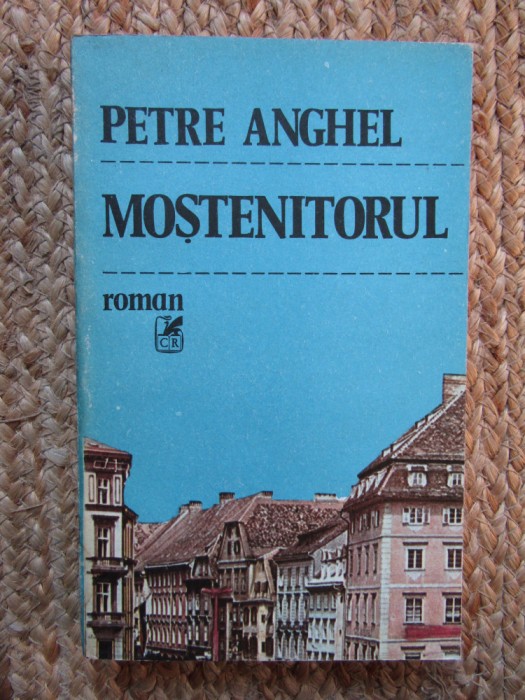 Petre Anghel - Mostenitorul