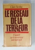 LE RESEAU DE LA TERREUR , ENQUETE SUR LE TERRORISME INTERNATIONAL par CLAIRE STERLING , 1981, PREZINTA PETE SI URME DE UZURA