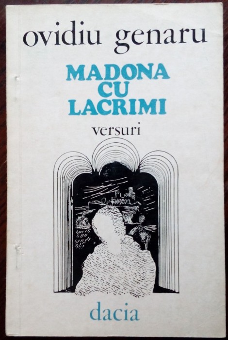 OVIDIU GENARU - MADONA CU LACRIMI (VERSURI/POEZII, 1977) [dedicatie / autograf]
