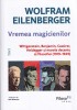 Vremea magicienilor - Wolfram Eilenberger