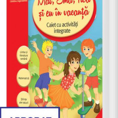 Mat, Ema, Tică și eu în vacanță. Caiet cu activități integrate pentru clasa a III-a - Paperback brosat - Laurențiu Cîrstea, Anicuţa Todea, Constanța T