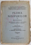 Flora nisipurilor din Romania sub raportul fixarii si ameliorarii conspectului sistematic al speciilor. Supliment la &ldquo;Buletinul Agriculturii&rdquo; vol III/