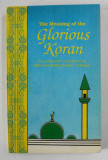 THE MEANING OF THE GLORIOUS KORAN , an explanatory translation by MOHAMMED MARAMADUKE PICKTHALL , ANII &#039; 80 , PREZINTA SUBLINIERI *