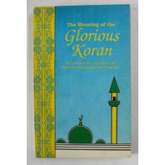 THE MEANING OF THE GLORIOUS KORAN , an explanatory translation by MOHAMMED MARAMADUKE PICKTHALL , ANII &#039; 80 , PREZINTA SUBLINIERI *