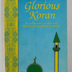 THE MEANING OF THE GLORIOUS KORAN , an explanatory translation by MOHAMMED MARAMADUKE PICKTHALL , ANII ' 80 , PREZINTA SUBLINIERI *