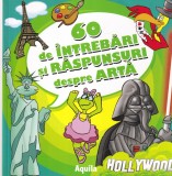 Carte 60 de intrebari si raspunsuri despre Arta, Aquila, 63 pagini, 20x20 cm, Limba Romana, Coperti Brosate
