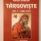 Mihai Oproiu - T&acirc;rgoviște (vol. 1 / I - 1600-1848)