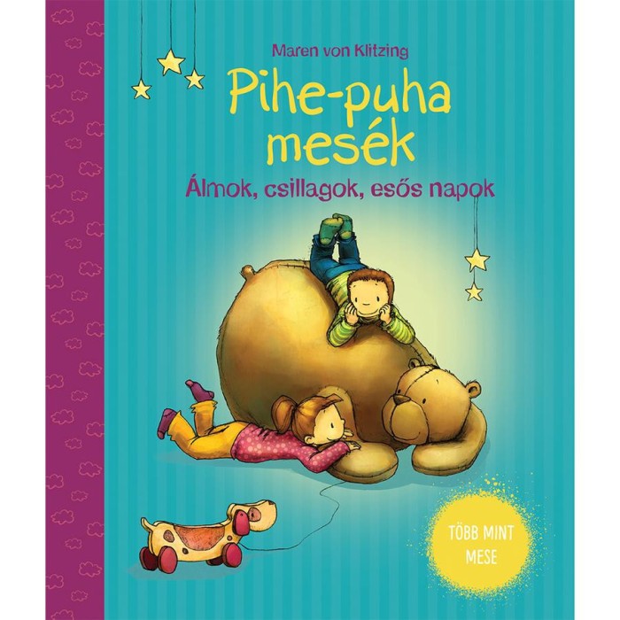 Pihe-puha mes&eacute;k - &Aacute;lmok, csillagok, esős napok - Maren von Klitzing