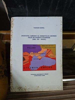 Statutul juridic al Hanatului Crimeei față de Poarta Otomană (sec. XV - XVIII) - Tahsin Gemil foto