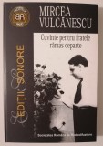Mircea VULCĂNESCU Cuvinte pentru fratele rămas departe (+2 CD)