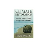 Climate Restoration: The Only Future That Will Sustain the Human Race