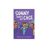Sunny Makes Her Case: A Graphic Novel (Sunny #5)