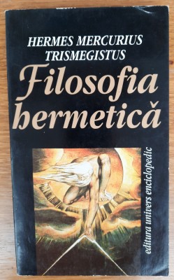 Filosofia hermetică- frag. din Corpus Hermeticum, Hermes Mercurius Trismegistus foto