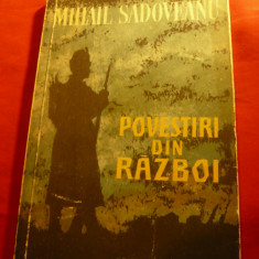 Mihail Sadoveanu - Povestiri din Razboi - Ed. Tineretului 1960 , 116 pag