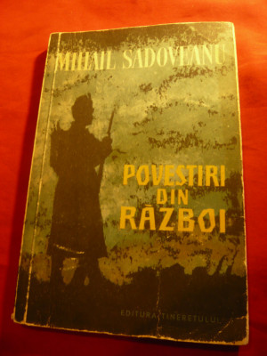 Mihail Sadoveanu - Povestiri din Razboi - Ed. Tineretului 1960 , 116 pag foto