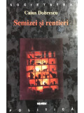 Caius Dobrescu - Semizei și rentieri (editia 2001)