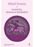 Cumpara ieftin Povestea neamului rom&acirc;nesc (vol. 4), ART