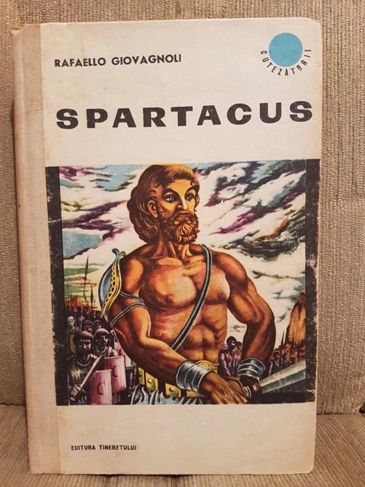 SPARTACUS-RAFAELLO GIOVAGNOLI (EDITIE CARTONATA)