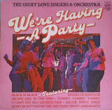 Disc vinil, LP. We&#039;re Having A Party-The Geoff Love Singers, Orchestra