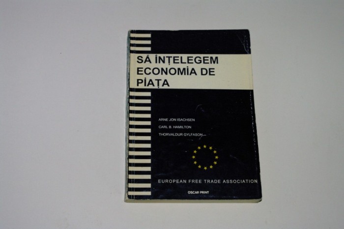 Sa intelegem economia de piata - Arne John Isachsen