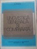 Lingvistica Generala si Comparata - A. Vraciu, Editura Didactica 1980, Romana, 344 pagini