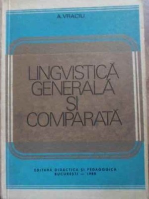 LINGVISTICA GENERALA SI COMPARATA-A. VRACIU foto