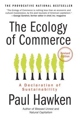 The Ecology of Commerce: A Declaration of Sustainability