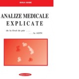 Analize medicale explicate. De la firul de par ... la ADN - Ioana Soare